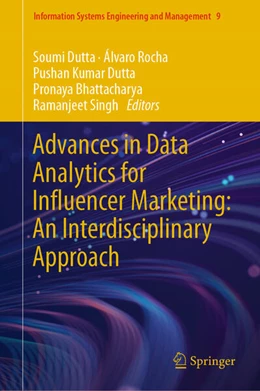 Abbildung von Dutta / Rocha | Advances in Data Analytics for Influencer Marketing: An Interdisciplinary Approach | 1. Auflage | 2024 | 9 | beck-shop.de