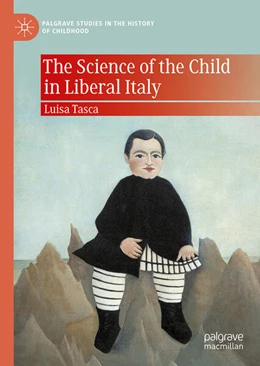 Abbildung von Tasca | The Science of the Child in Liberal Italy | 1. Auflage | 2024 | beck-shop.de