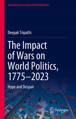 Abbildung von Tripathi | The Impact of Wars on World Politics, 1775–2023 | 1. Auflage | 2024 | beck-shop.de