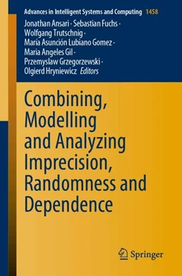 Abbildung von Ansari / Fuchs | Combining, Modelling and Analyzing Imprecision, Randomness and Dependence | 1. Auflage | 2024 | 1458 | beck-shop.de