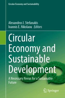 Abbildung von Stefanakis / Nikolaou | Circular Economy and Sustainable Development | 1. Auflage | 2024 | beck-shop.de