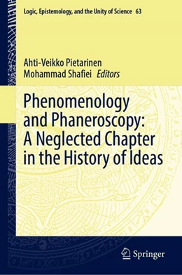 Abbildung von Pietarinen / Shafiei | Phenomenology and Phaneroscopy: A Neglected Chapter in the History of Ideas | 1. Auflage | 2024 | 63 | beck-shop.de
