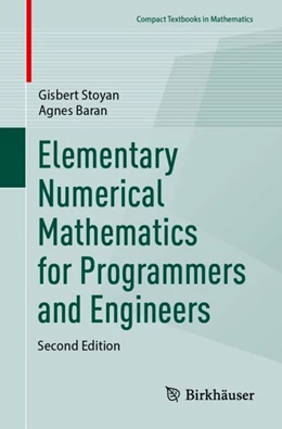 Abbildung von Stoyan / Baran | Elementary Numerical Mathematics for Programmers and Engineers | 2. Auflage | 2024 | beck-shop.de