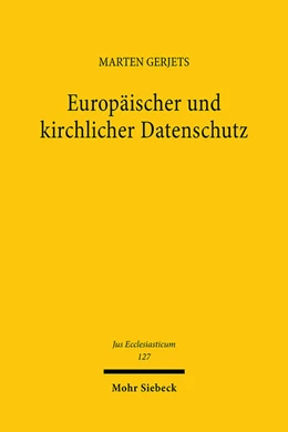 Abbildung von Gerjets | Europäischer und kirchlicher Datenschutz | 1. Auflage | 2024 | 127 | beck-shop.de