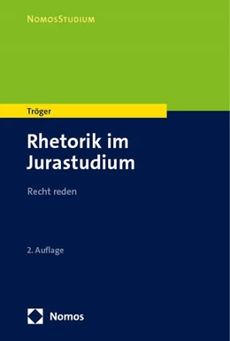 Abbildung von Tröger | Rhetorik im Jurastudium | 2. Auflage | 2024 | beck-shop.de