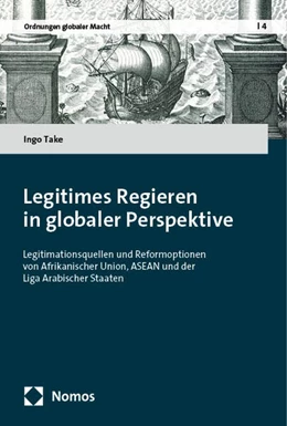 Abbildung von Take | Legitimes Regieren in globaler Perspektive | 1. Auflage | 2024 | 4 | beck-shop.de