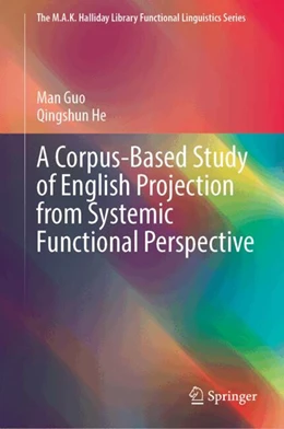 Abbildung von Guo / He | A Corpus-Based Study of English Projection from Systemic Functional Perspective | 1. Auflage | 2024 | beck-shop.de