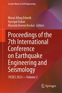 Abbildung von Erberik / Askan | Proceedings of the 7th International Conference on Earthquake Engineering and Seismology | 1. Auflage | 2024 | beck-shop.de