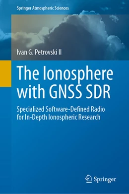 Abbildung von Petrovski II | The Ionosphere with GNSS SDR | 1. Auflage | 2024 | beck-shop.de