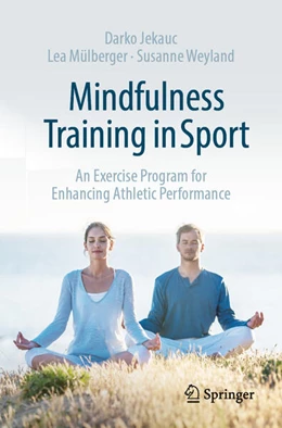 Abbildung von Jekauc / Mülberger | Mindfulness Training in Sport | 1. Auflage | 2024 | beck-shop.de