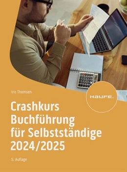 Abbildung von Thomsen | Crashkurs Buchführung für Selbstständige 2024/2025 | 5. Auflage | 2024 | beck-shop.de