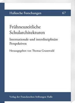Abbildung von Grunewald | Frühneuzeitliche Schularchitekturen. Internationale und interdisziplinäre Perspektiven | 1. Auflage | 2024 | beck-shop.de