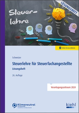 Abbildung von Schweizer | Steuerlehre für Steuerfachangestellte - Lösungsheft (Online Version) | 26. Auflage | 2024 | beck-shop.de
