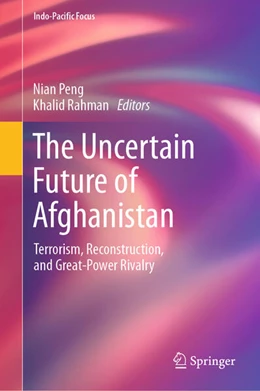 Abbildung von Peng / Rahman | The Uncertain Future of Afghanistan | 1. Auflage | 2024 | beck-shop.de