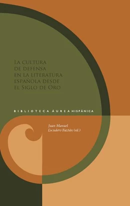 Abbildung von Escudero Baztán | La cultura de defensa en la literatura española desde el Siglo de Oro | 1. Auflage | 2024 | beck-shop.de