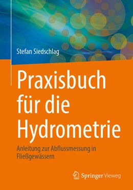 Abbildung von Siedschlag | Praxisbuch für die Hydrometrie | 1. Auflage | 2024 | beck-shop.de
