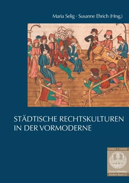 Abbildung von Selig / Ehrich | Städtische Rechtskulturen in der Vormoderne | 1. Auflage | 2024 | beck-shop.de