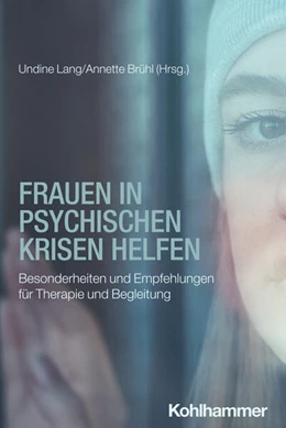 Abbildung von Lang / Brühl | Frauen in psychischen Krisen helfen | 1. Auflage | 2024 | beck-shop.de