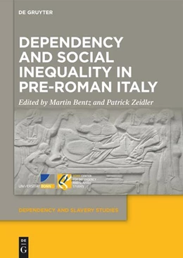 Abbildung von Bentz / Zeidler | Dependency and Social Inequality in Pre-Roman Italy | 1. Auflage | 2024 | 13 | beck-shop.de