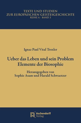 Abbildung von Troxler | Ueber das Leben und sein Problem | 1. Auflage | 2024 | 3 | beck-shop.de