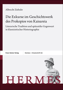 Abbildung von Ziebuhr | Die Exkurse im Geschichtswerk des Prokopios von Kaisareia | 1. Auflage | 2024 | 126 | beck-shop.de