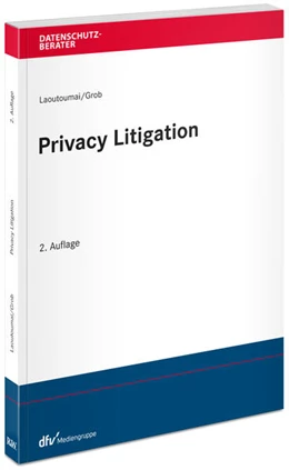 Abbildung von Laoutoumai / Grob | Privacy Litigation | 2. Auflage | 2024 | beck-shop.de