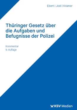 Abbildung von Ebert / Joel | Thüringer Gesetz über die Aufgaben und Befugnisse der Polizei | 9. Auflage | 2024 | beck-shop.de