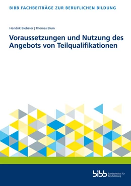 Abbildung von Voraussetzungen und Nutzung des Angebots von Teilqualifikationen | 1. Auflage | 2024 | beck-shop.de