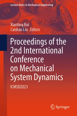 Abbildung von Rui / Liu | Proceedings of the 2nd International Conference on Mechanical System Dynamics | 1. Auflage | 2024 | beck-shop.de