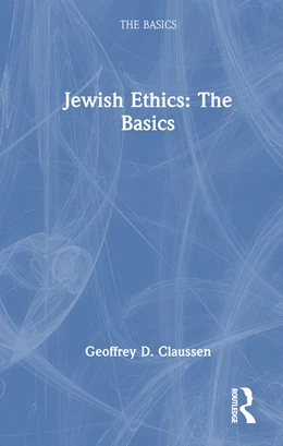 Abbildung von Claussen | Jewish Ethics: The Basics | 1. Auflage | 2024 | beck-shop.de