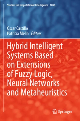 Abbildung von Melin / Castillo | Hybrid Intelligent Systems Based on Extensions of Fuzzy Logic, Neural Networks and Metaheuristics | 1. Auflage | 2024 | beck-shop.de