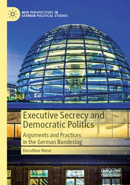 Abbildung von Riese | Executive Secrecy and Democratic Politics | 1. Auflage | 2024 | beck-shop.de
