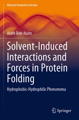 Abbildung von Ben-Naim | Solvent-Induced Interactions and Forces in Protein Folding | 1. Auflage | 2024 | beck-shop.de