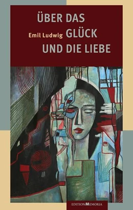 Abbildung von Ludwig | Über das Glück und die Liebe | 1. Auflage | 2024 | beck-shop.de