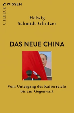 Abbildung von Schmidt-Glintzer | Das neue China | 9. Auflage | 2024 | 2126 | beck-shop.de
