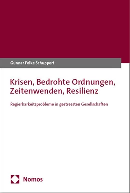 Abbildung von Schuppert | Krisen, Bedrohte Ordnungen, Zeitenwenden, Resilienz | 1. Auflage | 2024 | beck-shop.de