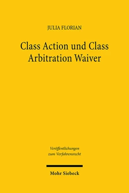 Abbildung von Florian | Class Action und Class Arbitration Waiver | 1. Auflage | 2024 | 205 | beck-shop.de