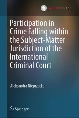 Abbildung von Nieprzecka | Participation in Crime Falling within the Subject-Matter Jurisdiction of the International Criminal Court | 1. Auflage | 2024 | beck-shop.de