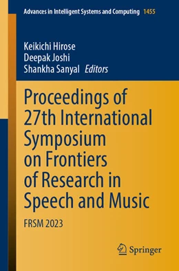 Abbildung von Hirose / Joshi | Proceedings of 27th International Symposium on Frontiers of Research in Speech and Music | 1. Auflage | 2024 | beck-shop.de