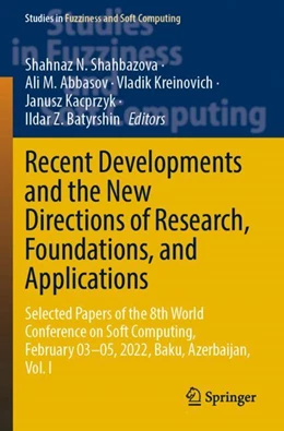 Abbildung von Shahbazova / Abbasov | Recent Developments and the New Directions of Research, Foundations, and Applications | 1. Auflage | 2024 | beck-shop.de