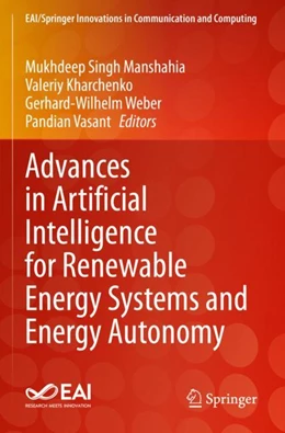 Abbildung von Manshahia / Vasant | Advances in Artificial Intelligence for Renewable Energy Systems and Energy Autonomy | 1. Auflage | 2024 | beck-shop.de