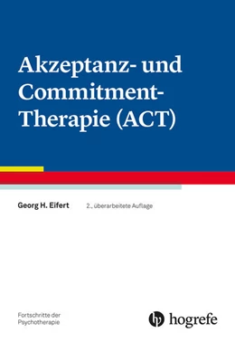 Abbildung von Eifert | Akzeptanz- und Commitment-Therapie (ACT) | 2. Auflage | 2022 | beck-shop.de