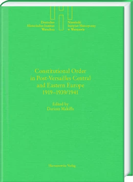 Abbildung von Makilla | Constitutional Order in Post-Versailles Central and Eastern Europe 1919-1939/1941 | 1. Auflage | 2024 | beck-shop.de