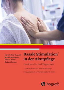 Abbildung von Hatz-Casparis / Roth Sigrist | Basale Stimulation® in der Akutpflege | 2. Auflage | 2020 | beck-shop.de