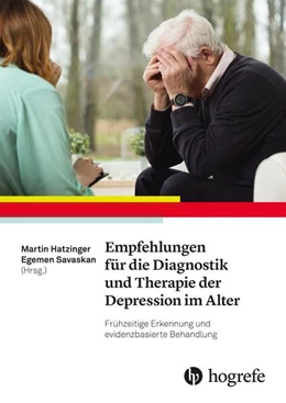 Abbildung von Hatzinger / Savaskan | Empfehlungen für die Diagnostik und Therapie der Depression im Alter | 1. Auflage | 2019 | beck-shop.de