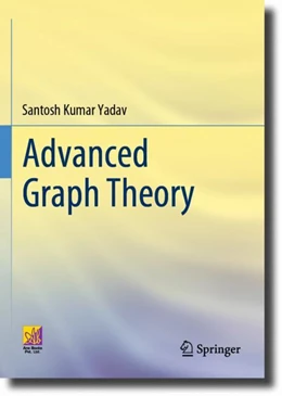 Abbildung von Yadav | Advanced Graph Theory | 1. Auflage | 2024 | beck-shop.de