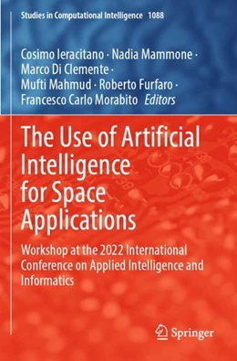 Abbildung von Ieracitano / Mammone | The Use of Artificial Intelligence for Space Applications | 1. Auflage | 2024 | 1088 | beck-shop.de