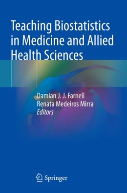 Abbildung von Farnell / Medeiros Mirra | Teaching Biostatistics in Medicine and Allied Health Sciences | 1. Auflage | 2024 | beck-shop.de