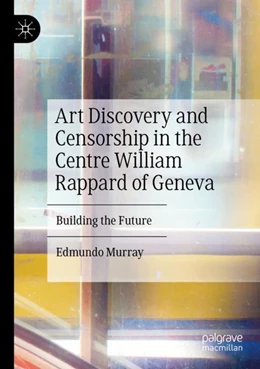 Abbildung von Murray | Art Discovery and Censorship in the Centre William Rappard of Geneva | 1. Auflage | 2024 | beck-shop.de