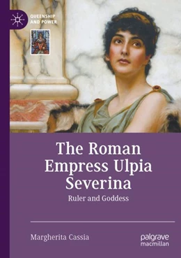 Abbildung von Cassia | The Roman Empress Ulpia Severina | 1. Auflage | 2024 | beck-shop.de